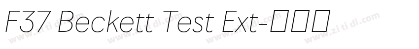 F37 Beckett Test Ext字体转换 F37 Beckett Test Ext字体转换